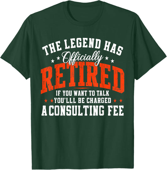 Legend Has Retired Funny Retirement T-Shirt - T-Shirt | Forest