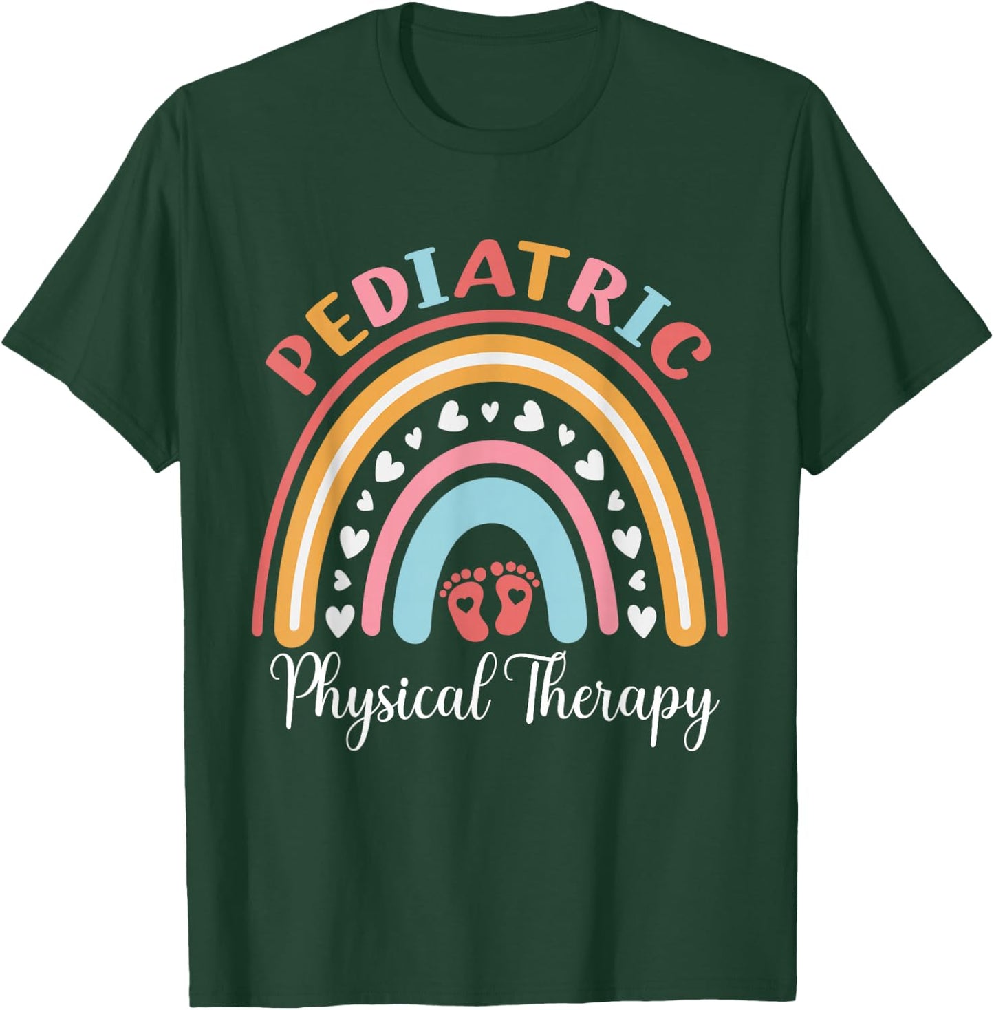 Pediatric Physical Therapy Pediatric PT Rainbow T-Shirt - T-Shirt | Forest