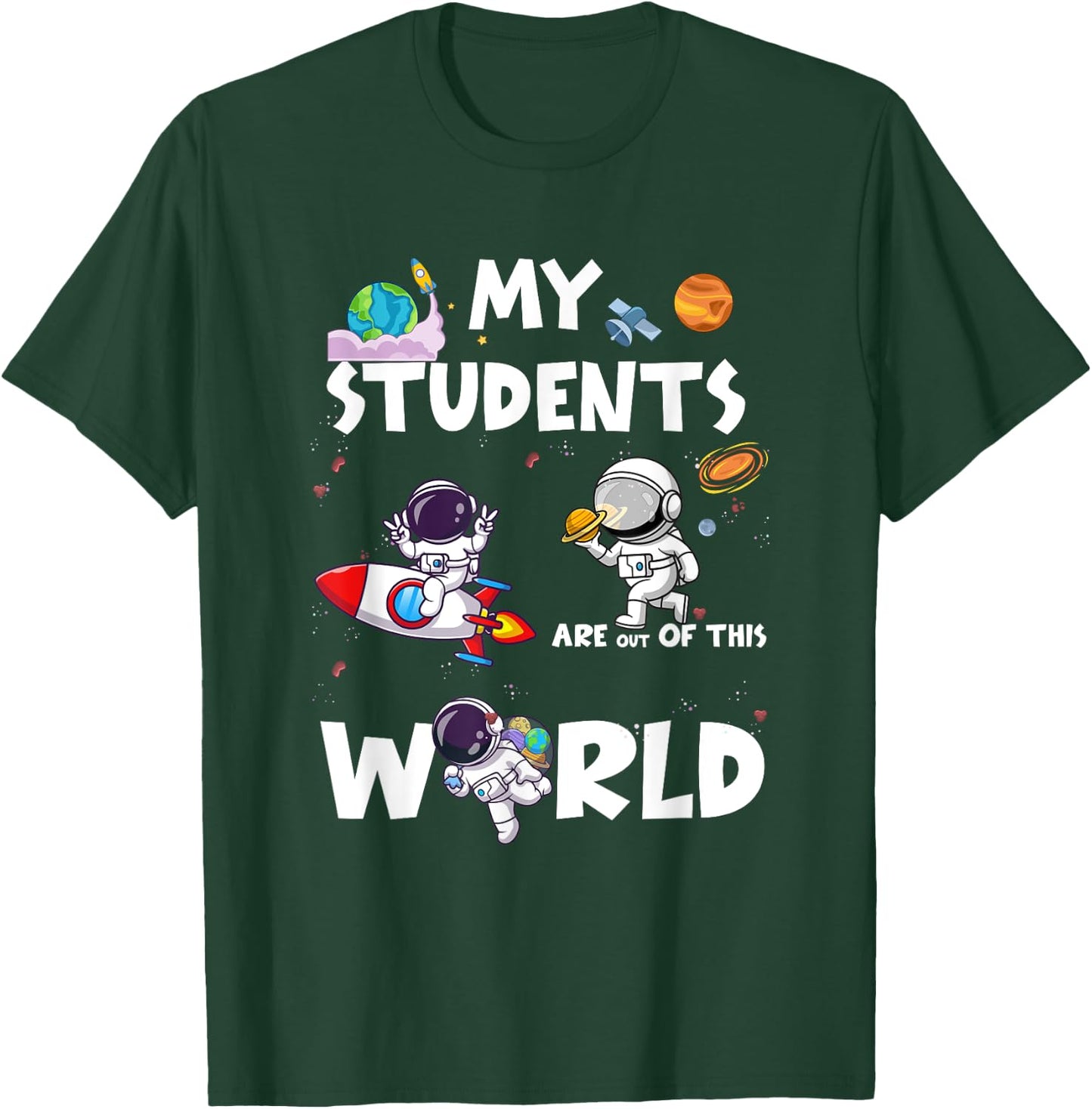 Cute Teacher My Students Are Out-Of This World Space Women T-Shirt - T-Shirt | Forest