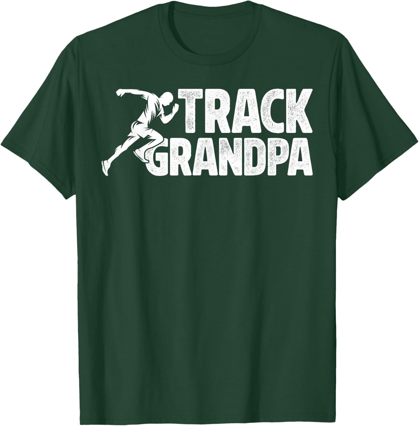 Track Grandpa Of A Track And Field Athlete Track Grandfather T-Shirt - T-Shirt | Forest