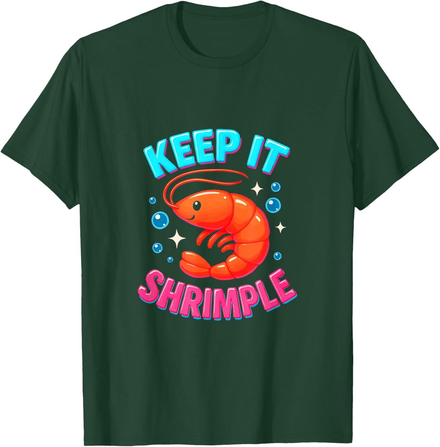Keep It Shrimple Funny Shrimp Seafood Shellfish Prawn Lover T-Shirt - T-Shirt | Forest