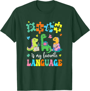 Play Is My Favorite Language Dinosaurs Speech Therapy Slp T-Shirt - T-Shirt | Forest