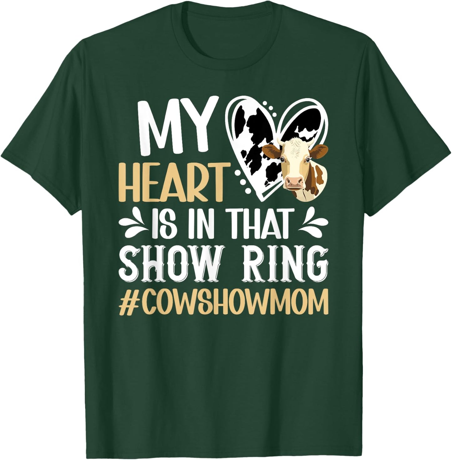 In That Show Ring Cow Show Mom Cow Show Mama T-Shirt - T-Shirt | Forest