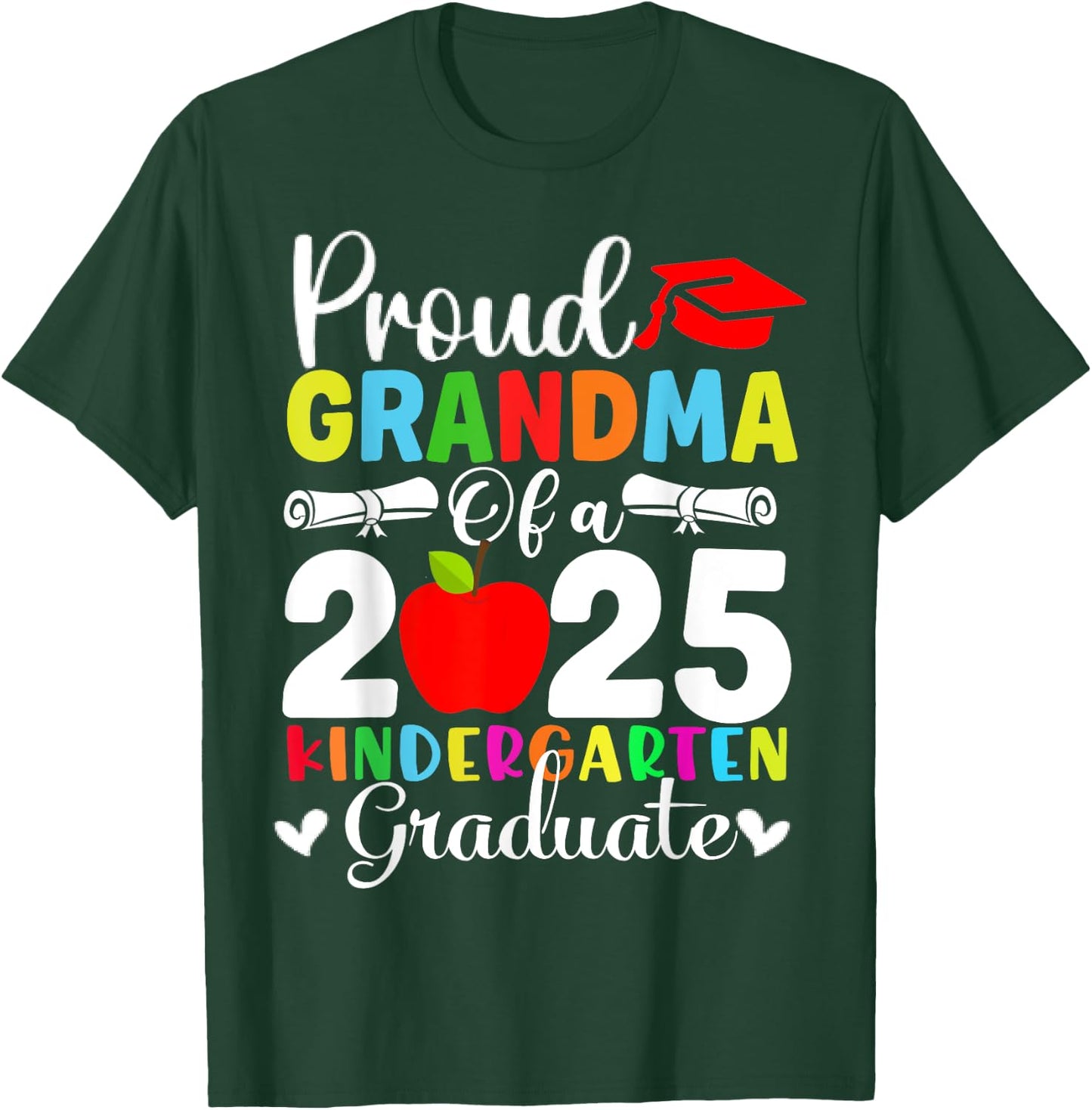 Proud Grandma of A 2025 Kindergarten Graduate Graduation T-Shirt - T-Shirt | Forest