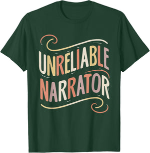 Unreliable Narrator T-Shirt - T-Shirt | Forest