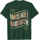 Unreliable Narrator T-Shirt - T-Shirt | Forest