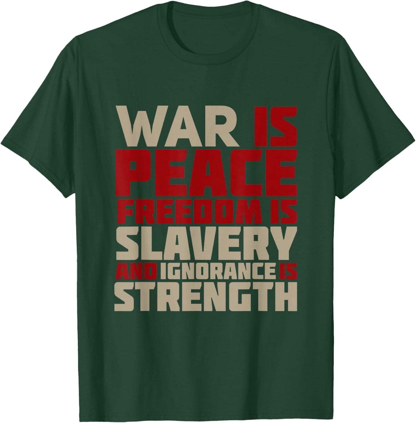 War is Peace Quote T-Shirt - T-Shirt | Forest