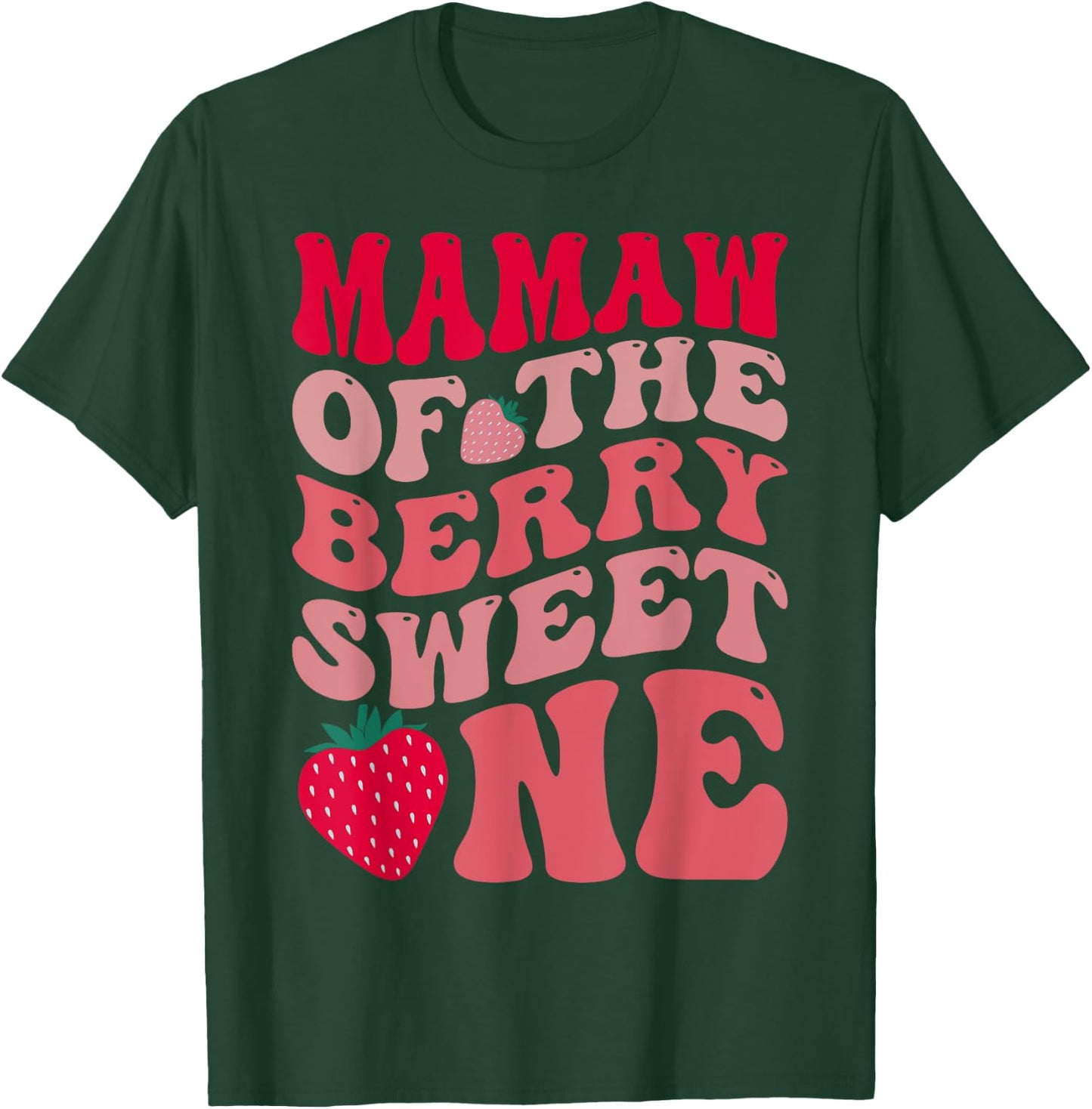 Mamaw Of The Berry Sweet One Strawberry First Birthday T-Shirt - T-Shirt | Forest