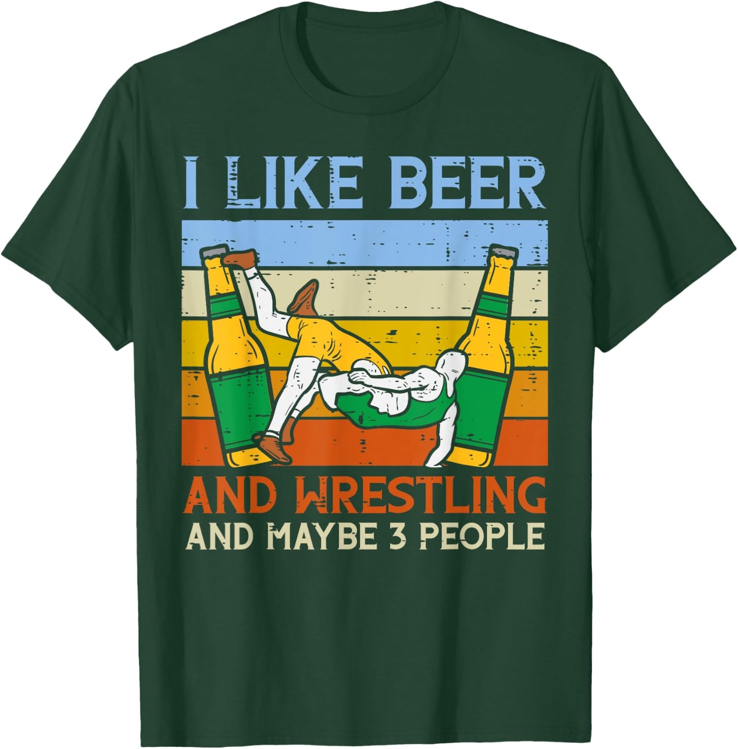 I LIke Wrestling Maybe 3 People Funny Wrestler Dad Papa Men T-Shirt - T-Shirt | Forest