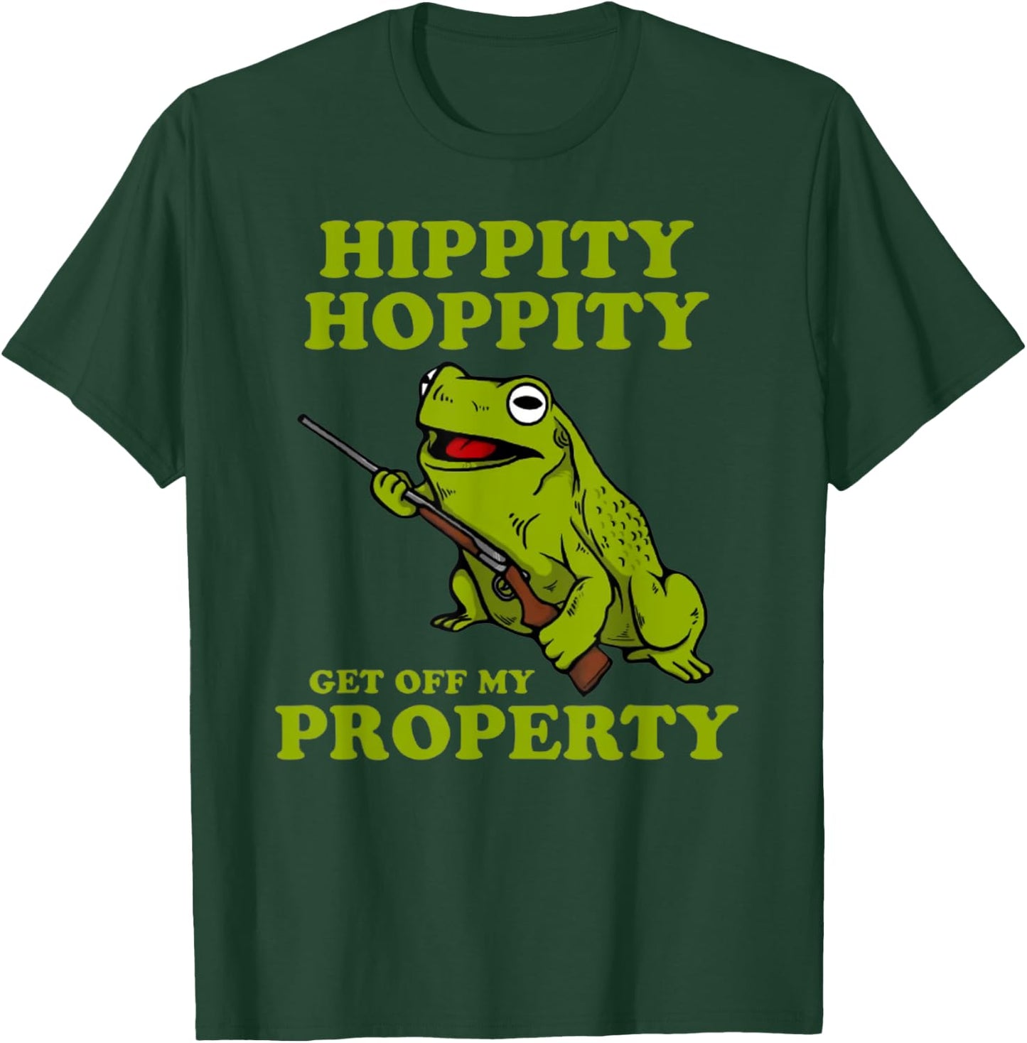 Hippity Hoppity Get off my property frog T-Shirt - T-Shirt | Forest