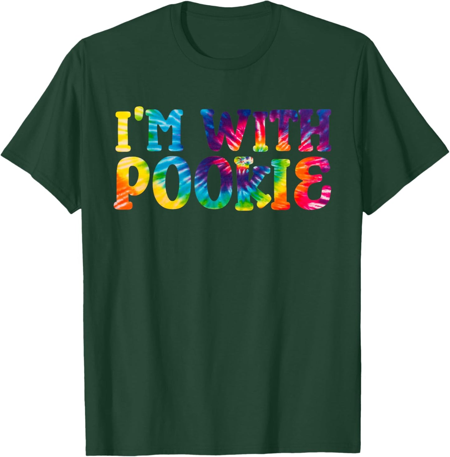 I'm With Pookie T-Shirt - T-Shirt | Forest