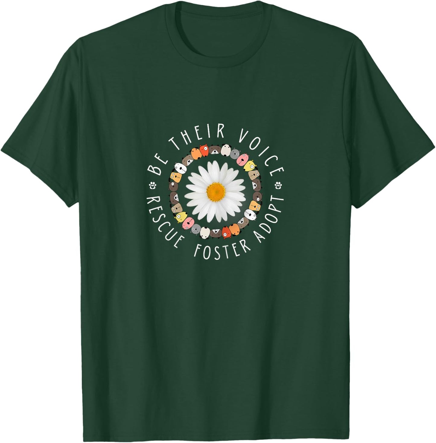 Cute Animal Rescue - Be Their Voice Rescue Foster Adopt T-Shirt - T-Shirt | Forest