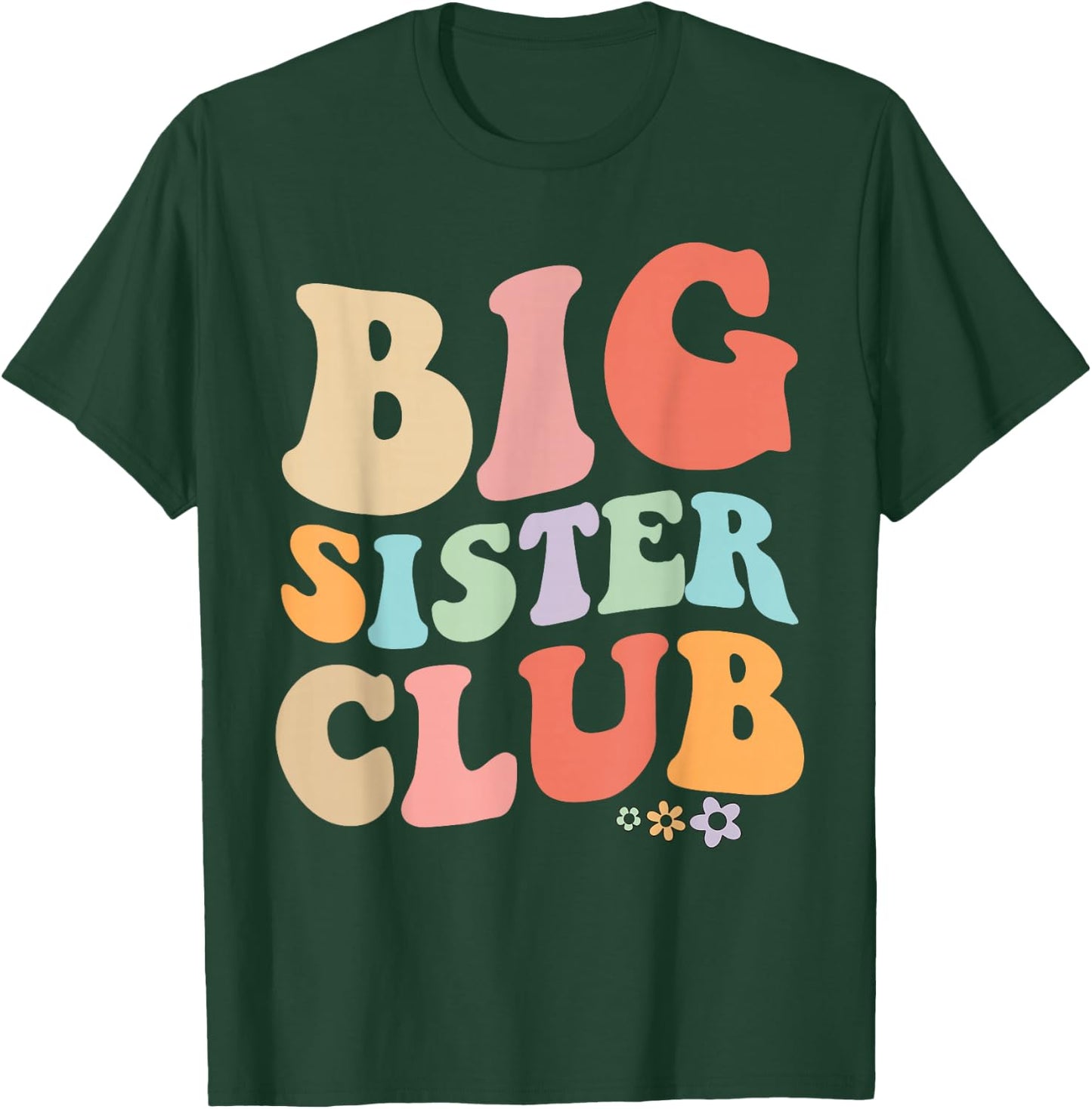 Big Sister Club Retro Graphic – Fun, Colorful Design for Si T-Shirt - T-Shirt | Forest