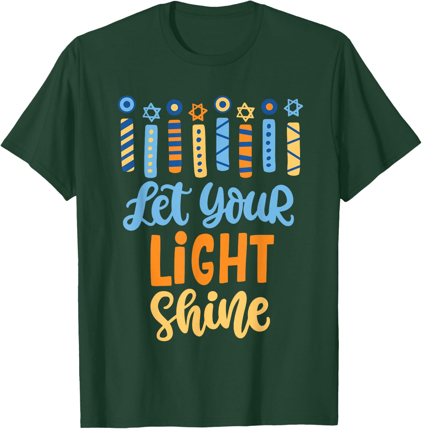 Funny Hanukkah Let Your Light Shine Menorah Adults Kids T-Shirt - T-Shirt | Forest