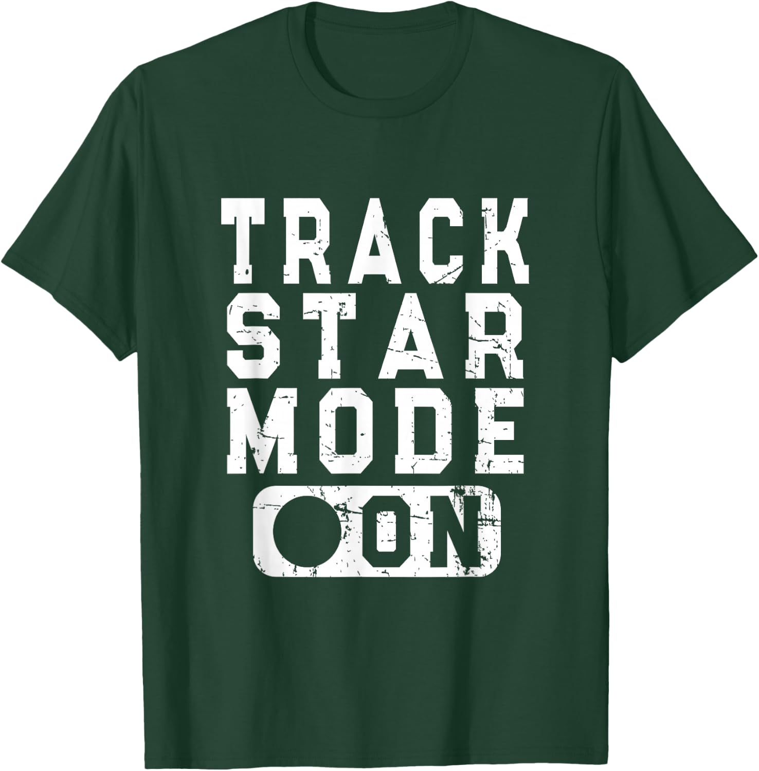 Track Star Mode On - Fun Track & Field Saying T-Shirt - T-Shirt | Forest