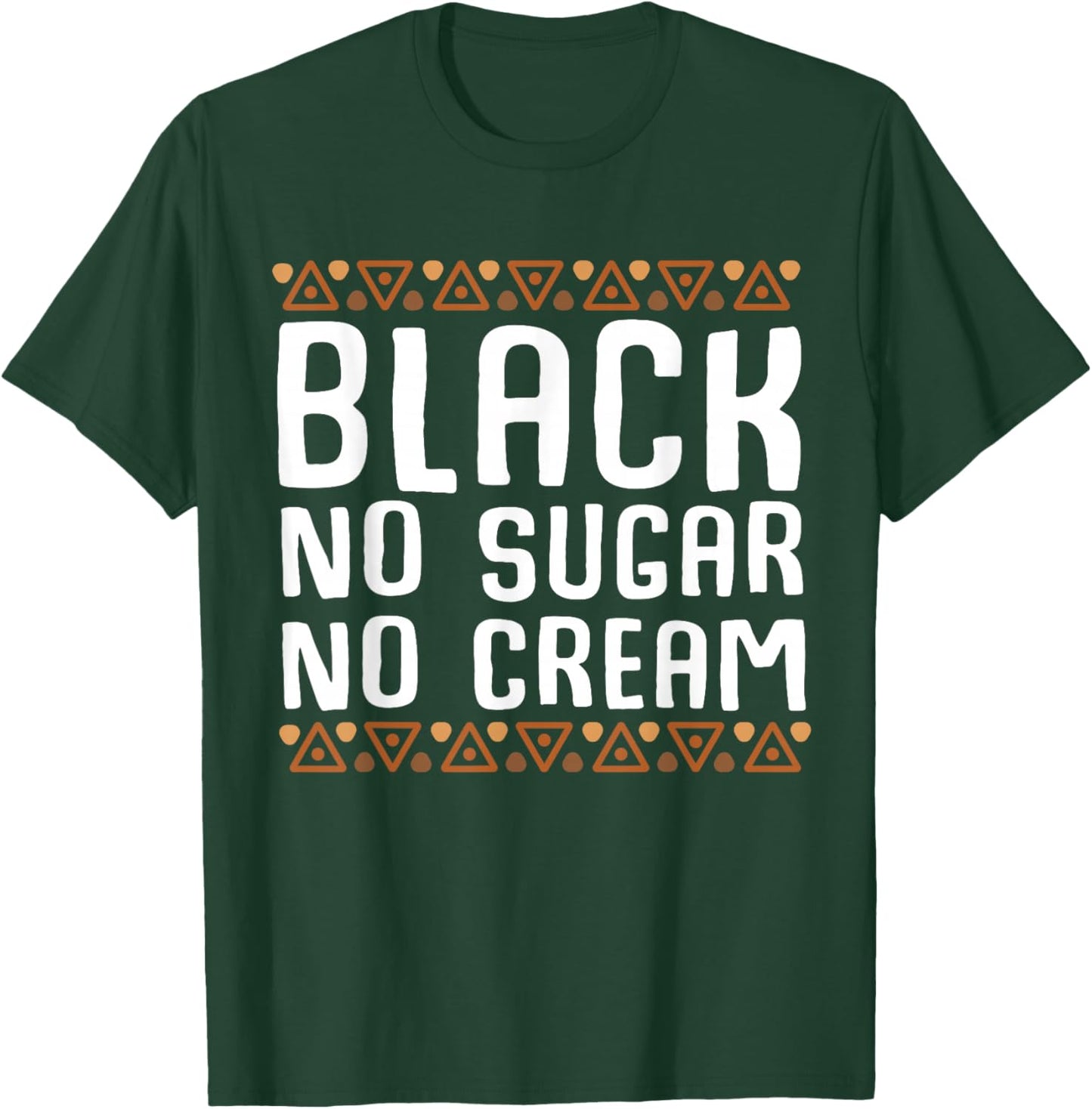 Black No Cream No Sugar Black History Month T-Shirt - T-Shirt | Forest