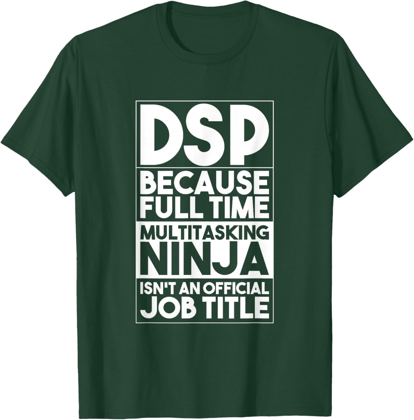 Direct Support Professional DSP Worker Caregiver Funny DSP T-Shirt - T-Shirt | Forest