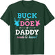 Gender reveal buck or doe daddy matching baby party T-Shirt - T-Shirt | Forest