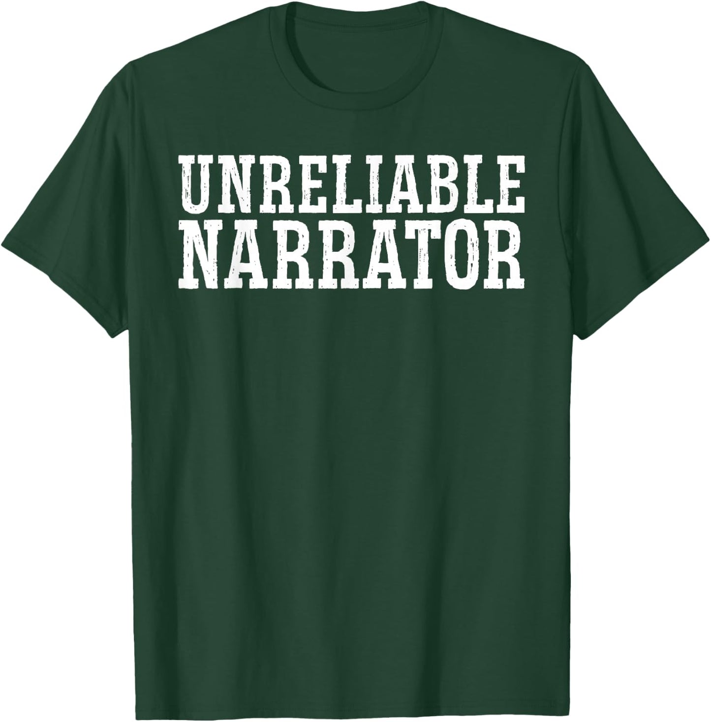 Unreliable Narrator Fiction Narrator T-Shirt - T-Shirt | Forest
