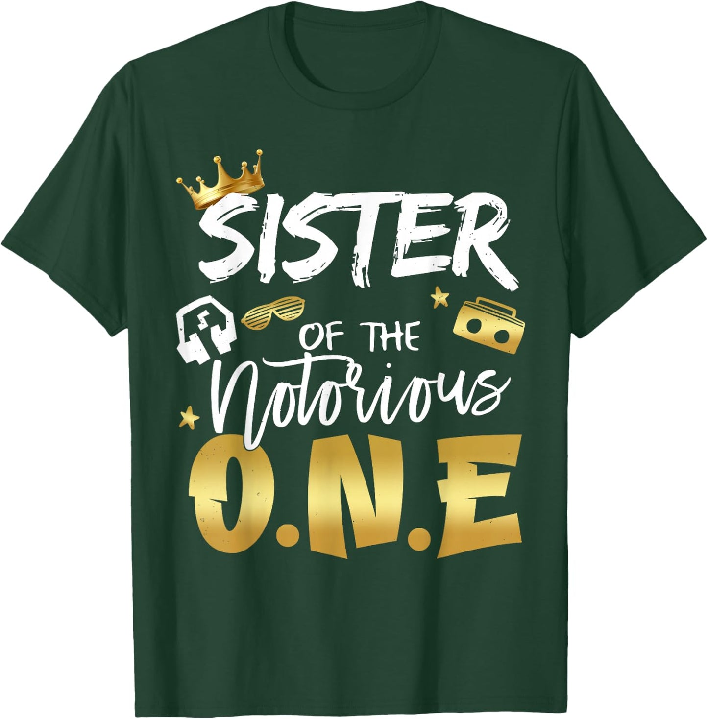 Sister Of The Notorious One Old School 1st Hip Hop Birthday T-Shirt - T-Shirt | Forest