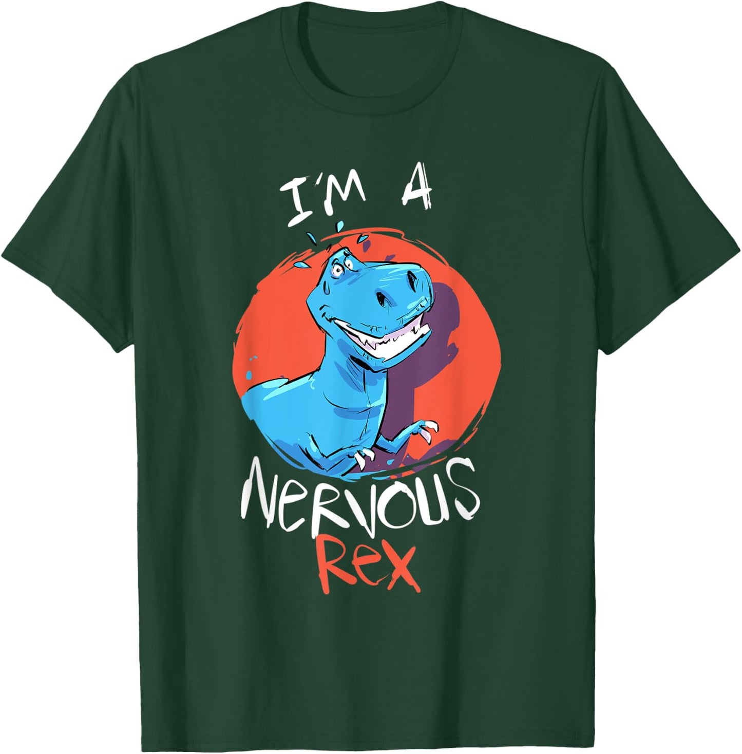 Funny Tyrannosaurus I’m A Nervous Rex Dinosaur Kids Adults T-Shirt - T-Shirt | Forest