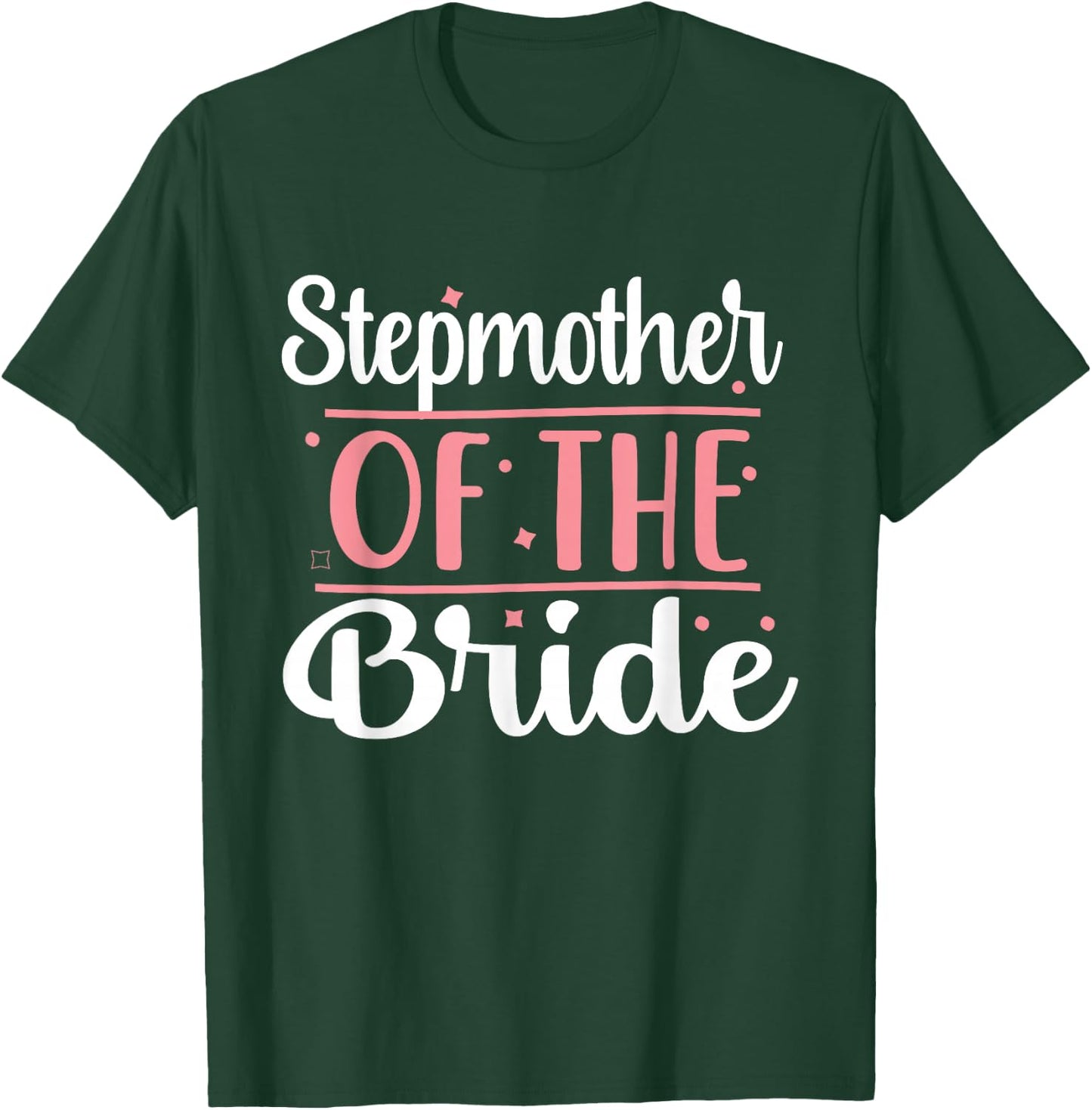 Stepmother Bridal Shower Wedding flowers Stepmom of Bride T-Shirt - T-Shirt | Forest