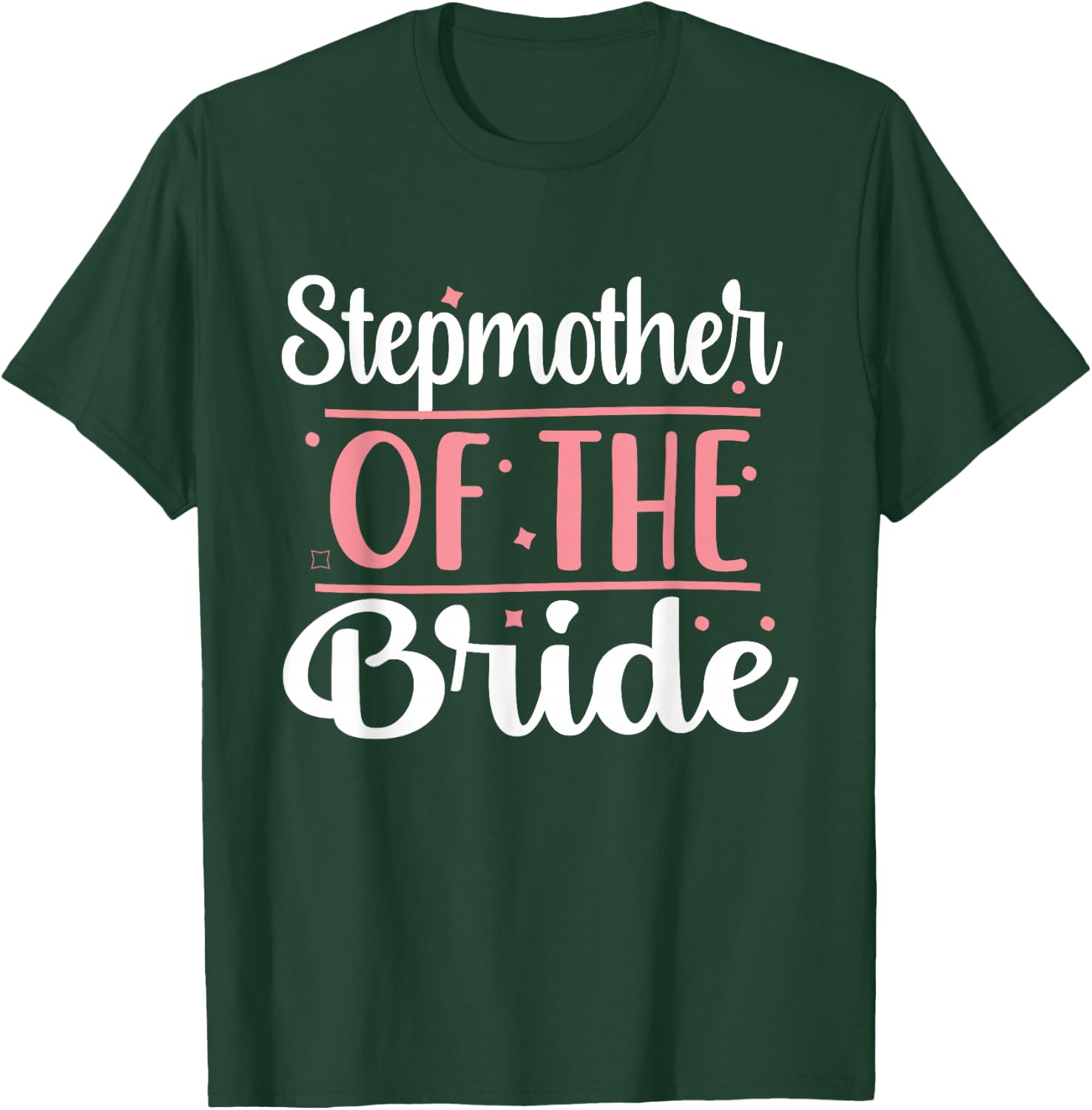 Stepmother Bridal Shower Wedding flowers Stepmom of Bride T-Shirt - T-Shirt | Forest
