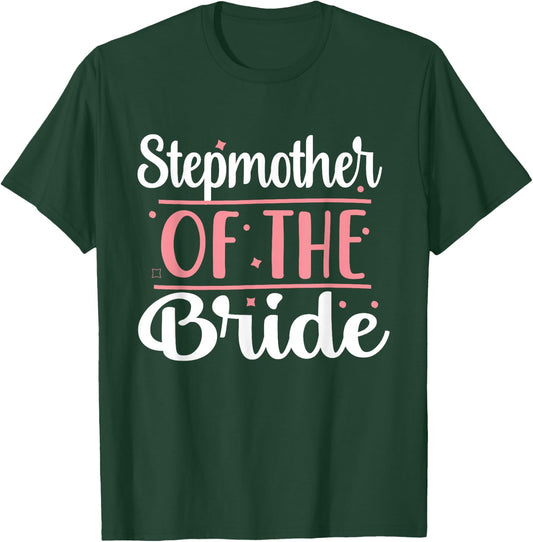 Stepmother Bridal Shower Wedding flowers Stepmom of Bride T-Shirt - T-Shirt | Forest