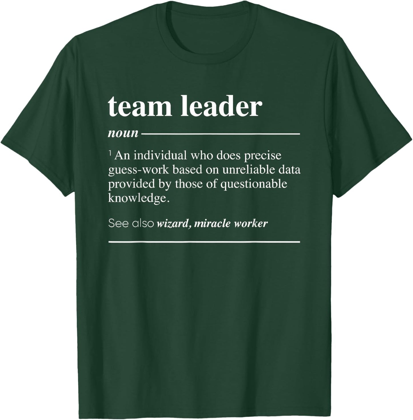 Team Leader Definition Funny Noun T-Shirt - T-Shirt | Forest