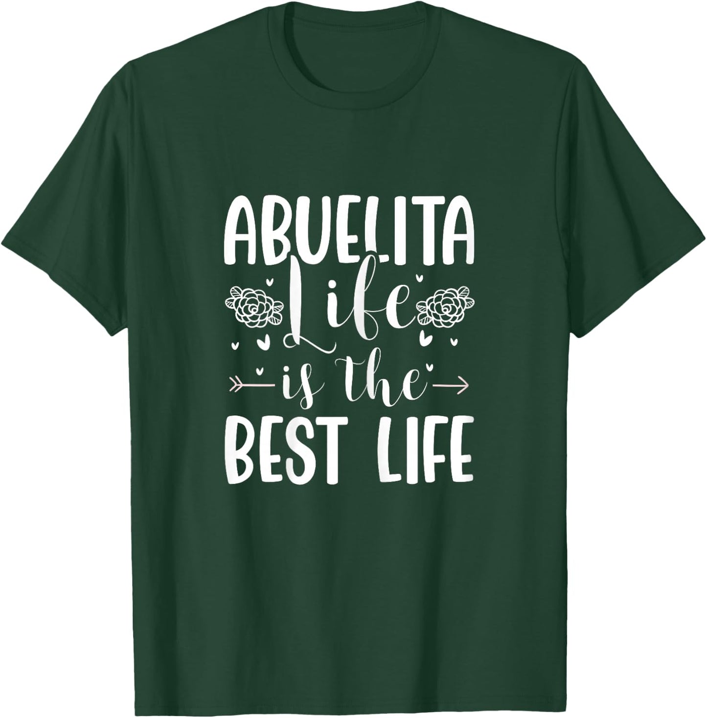 Abuelita Life Is The Best Life Spanish Grandma Abuela T-Shirt - T-Shirt | Forest
