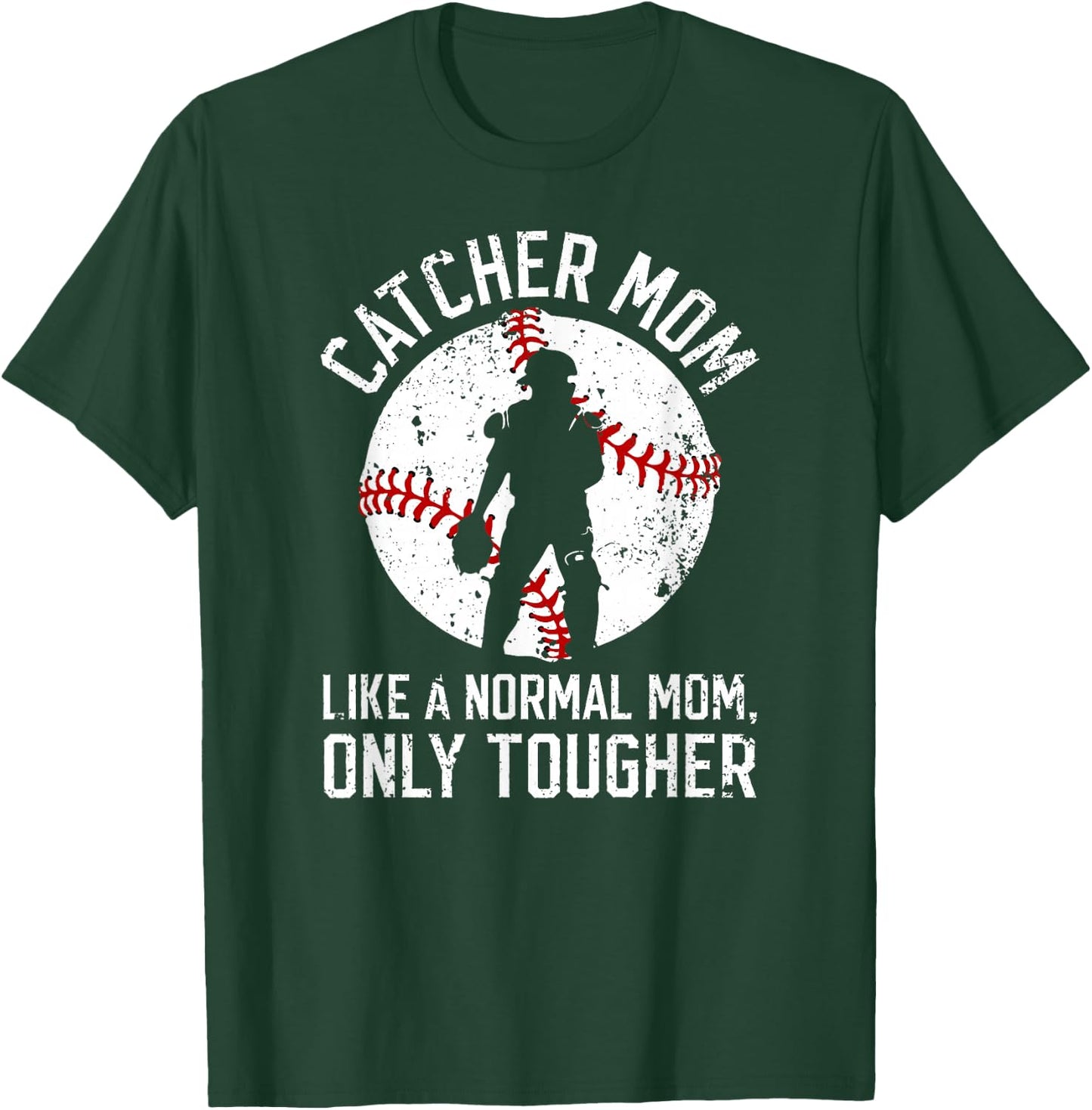 Tough Baseball Catcher Mom Of A Baseball Catcher Mama T-Shirt - T-Shirt | Forest
