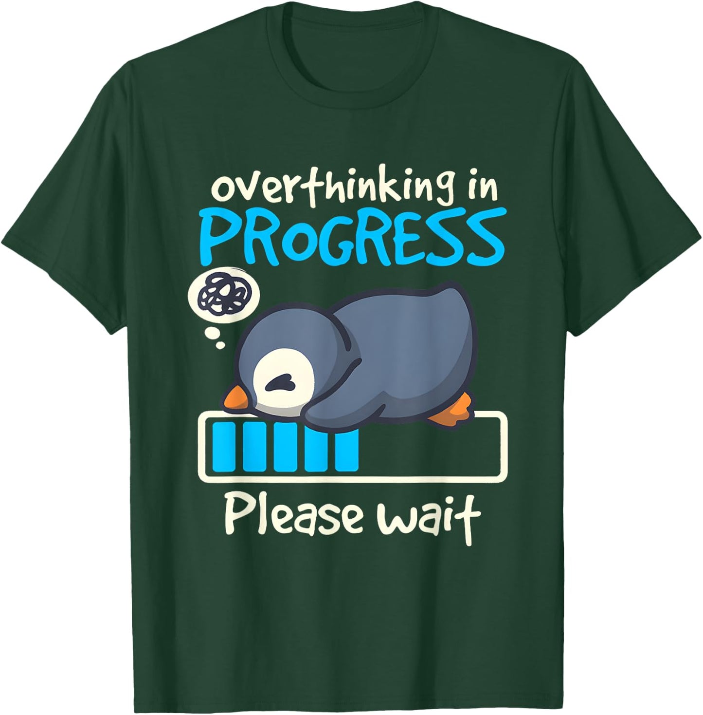 Penguin Overthinking In Progress Low Battery Please Wait T-Shirt - T-Shirt | Forest