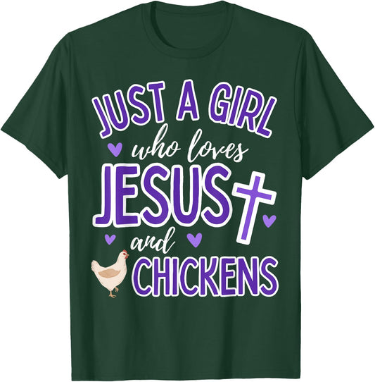Just A Girl Who Loves Jesus and Chickens Christian Farmer T-Shirt - T-Shirt | Forest