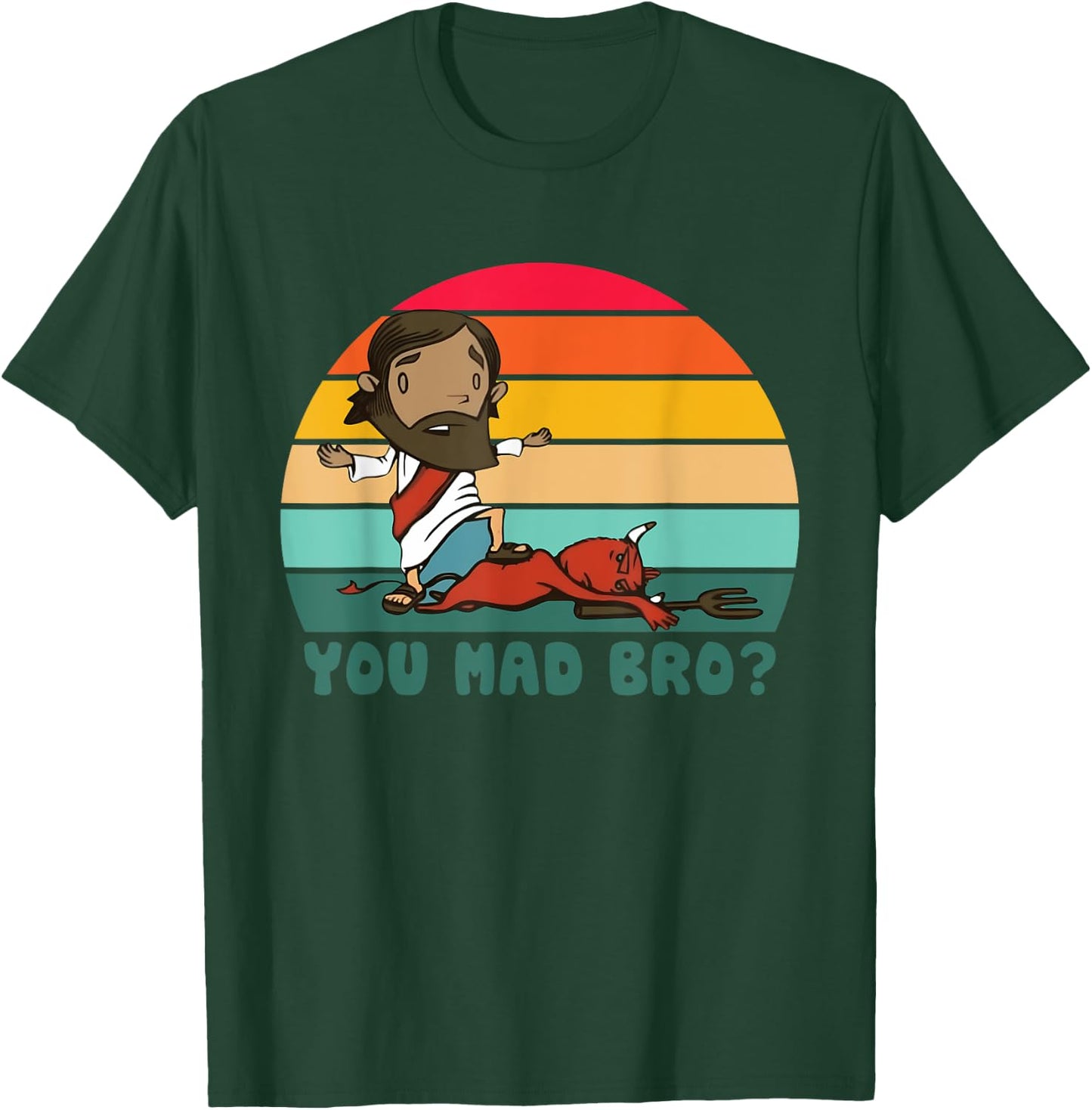 You Mad Bro? Christ Jesus Christian Vintage Design T-Shirt - T-Shirt | Forest