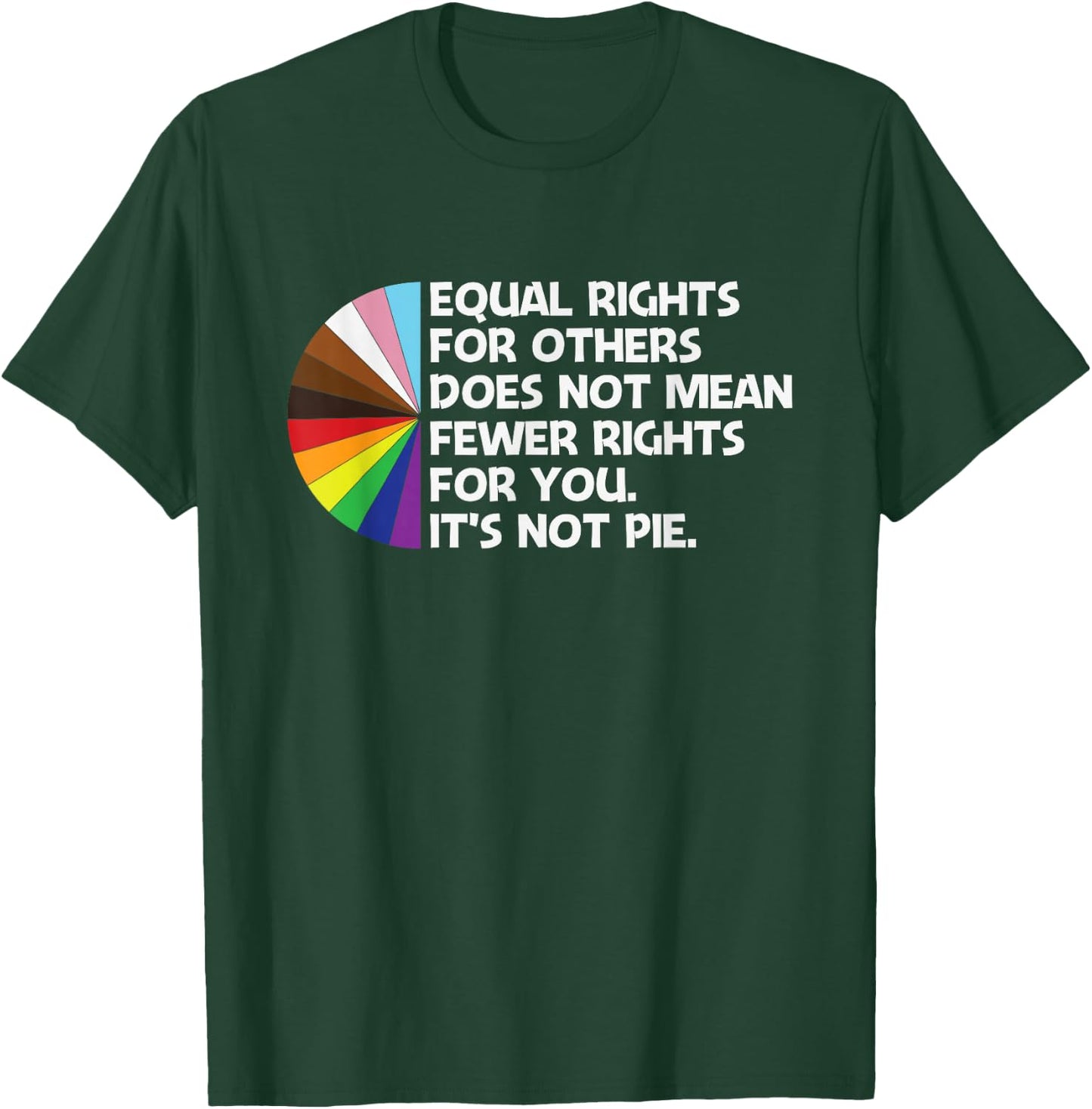 Equal Rights for Others Does Not Mean Fewer Rights for You T-Shirt - T-Shirt | Forest