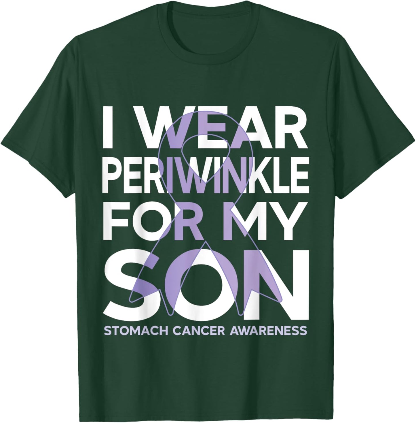 I Wear Periwinkle Ribbon For my Son Stomach Cancer Awareness T-Shirt - T-Shirt | Forest
