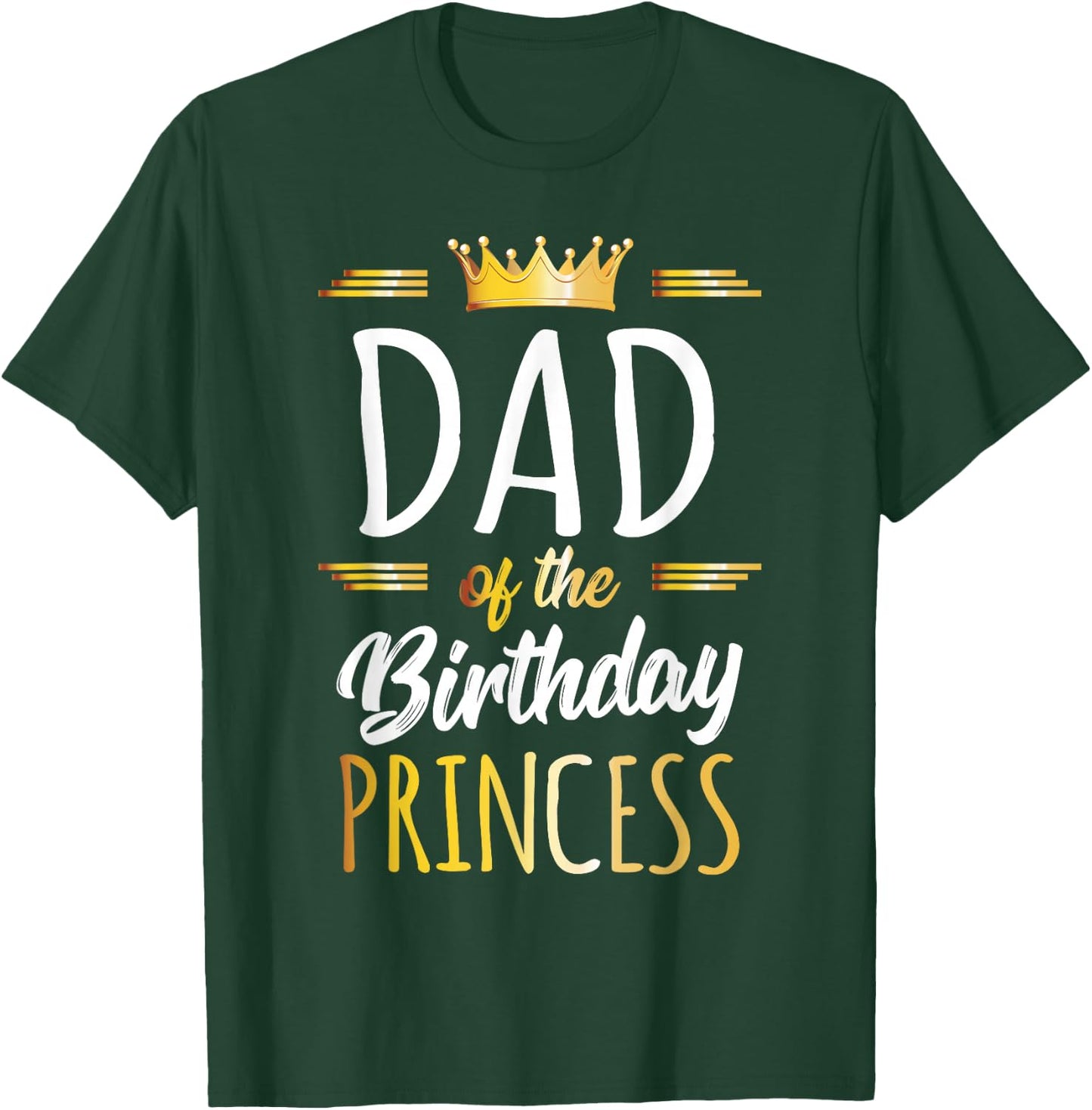 Dad of The Birthday Princess Shirt Daddy Men Birthday Party T-Shirt - T-Shirt | Forest