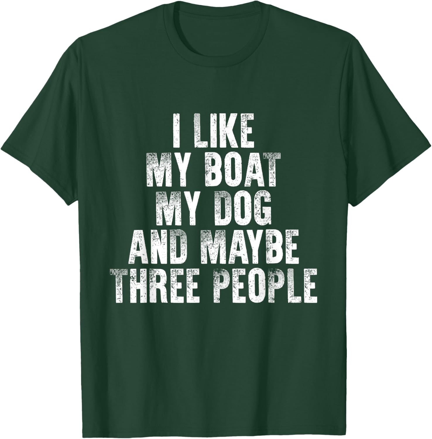 Boating I Like My Boat My Dog And Maybe Three People Women T-Shirt - T-Shirt | Forest