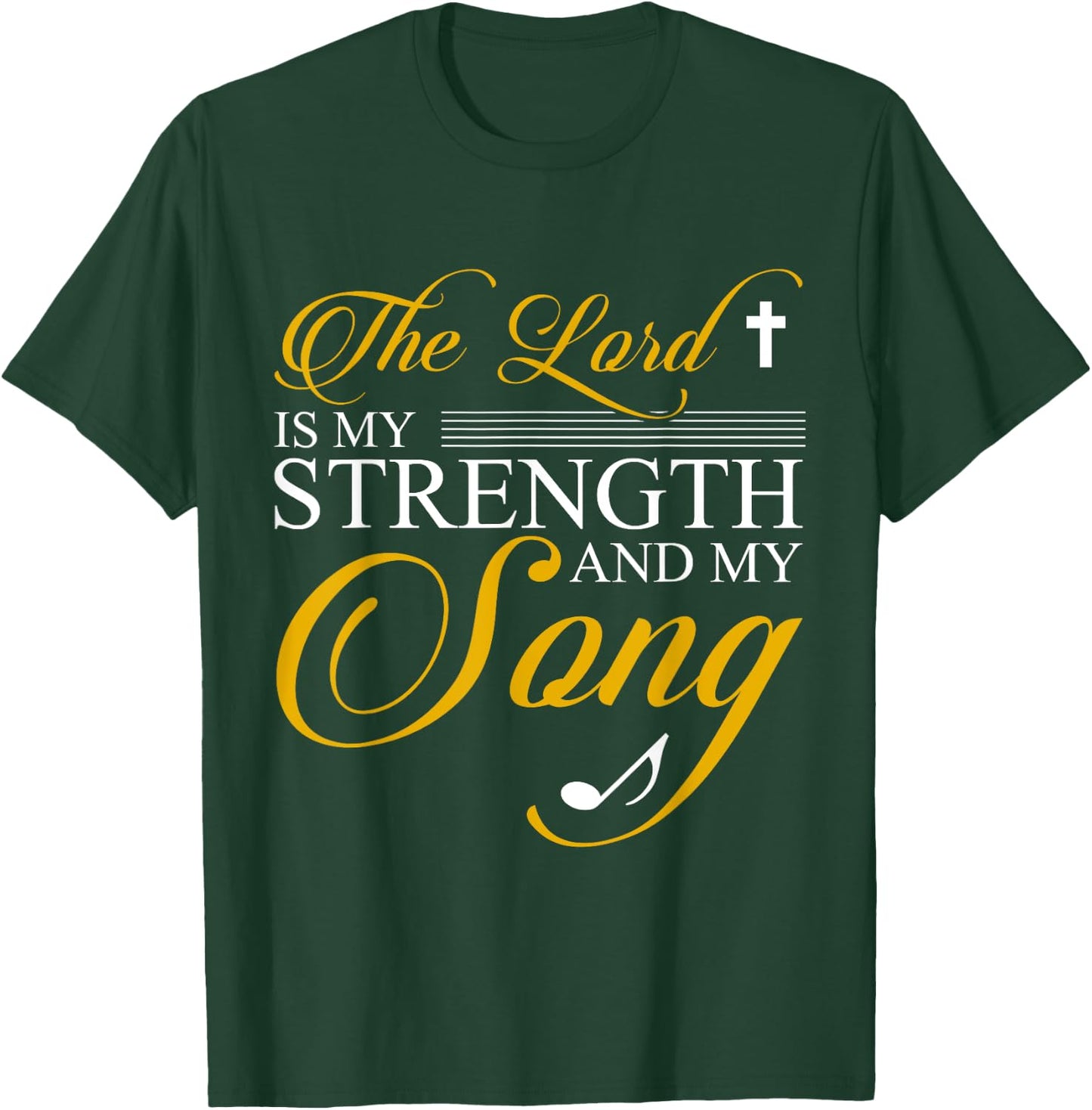 The lord is my strength and my song T-Shirt - T-Shirt | Forest