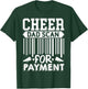 Cheer Dad, Scan For Payment | Cheerleader T-Shirt - T-Shirt | Forest