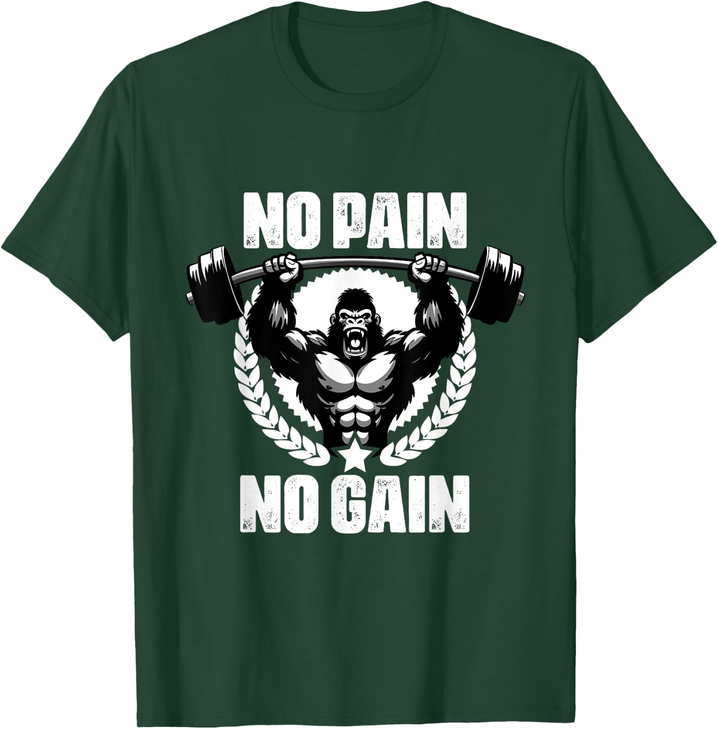 No Pain No Gain Weightlift Workouts Gym Quotes Gym Fitness T-Shirt - T-Shirt | Forest
