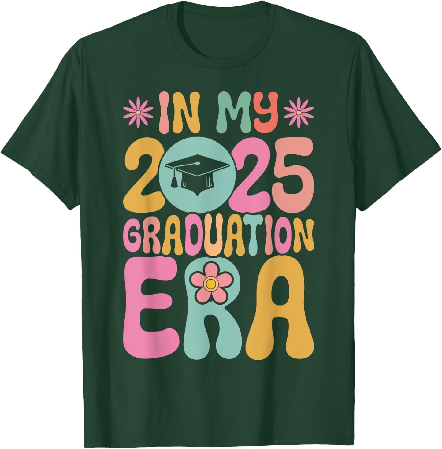 In My Graduation Era Class Of 2025 School Graduation T-Shirt - T-Shirt | Forest