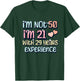 I'm Not 50 I am 21 with 29 Years Experience T-Shirt - T-Shirt | Forest