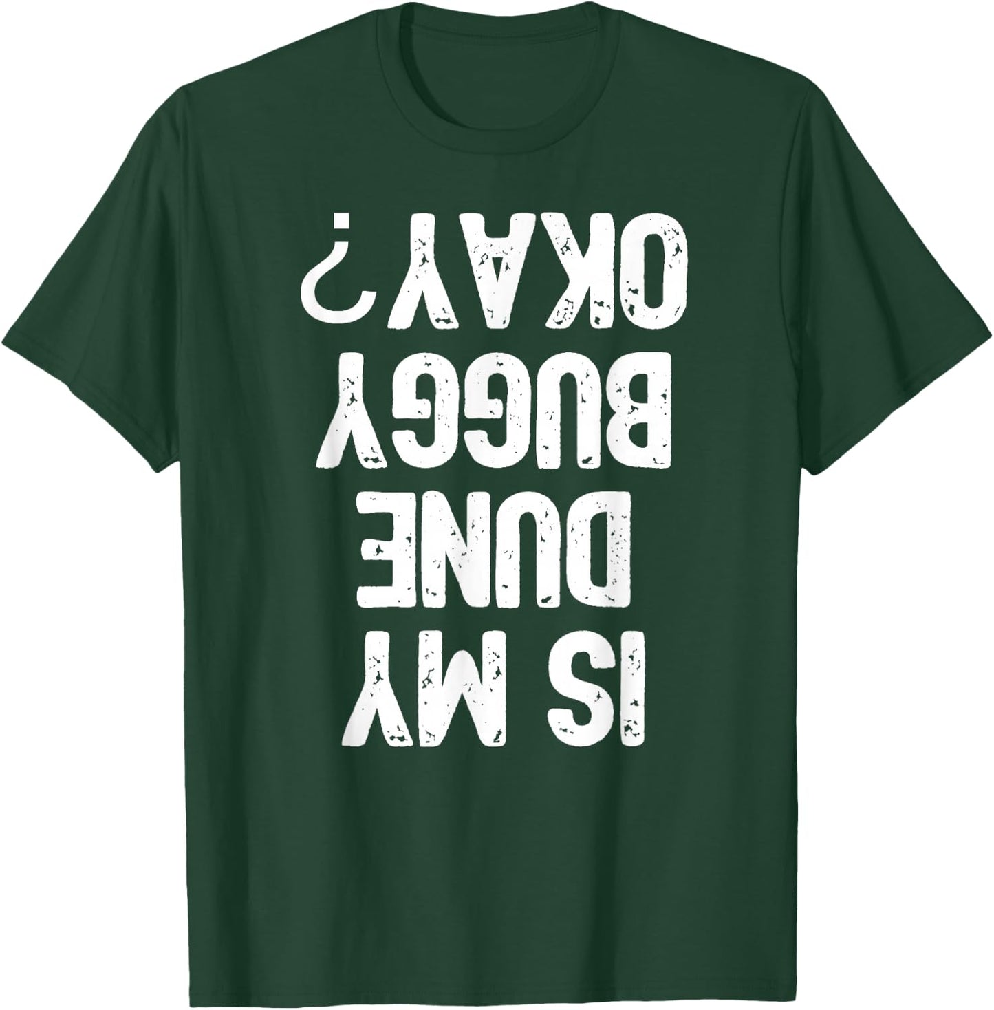 Funny Dune Buggy Sand Driver Rider Gift T-Shirt - T-Shirt | Forest
