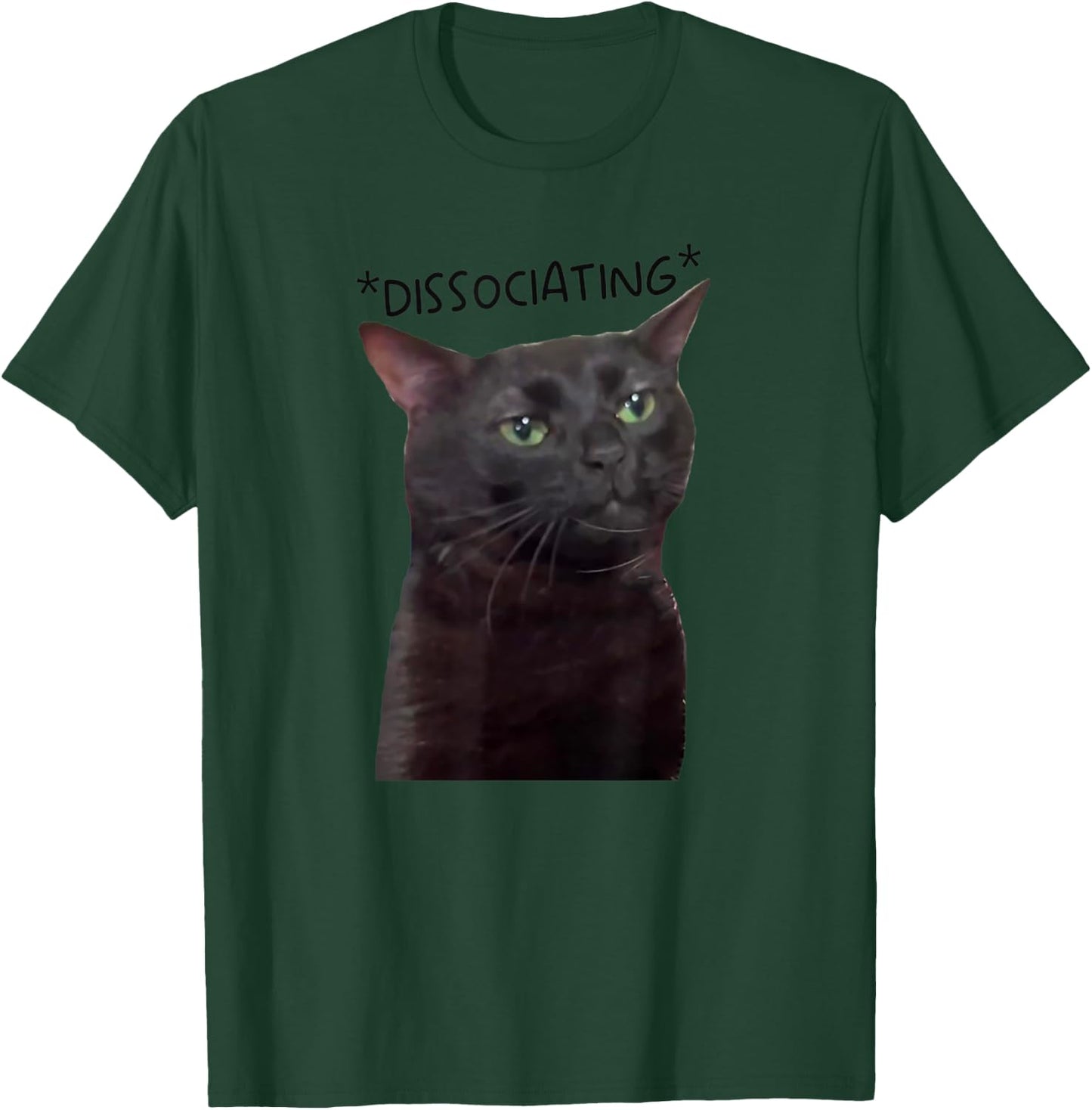 Dissociating, Zoning Out Black Cat Meme Men Women T-Shirt - T-Shirt | Forest