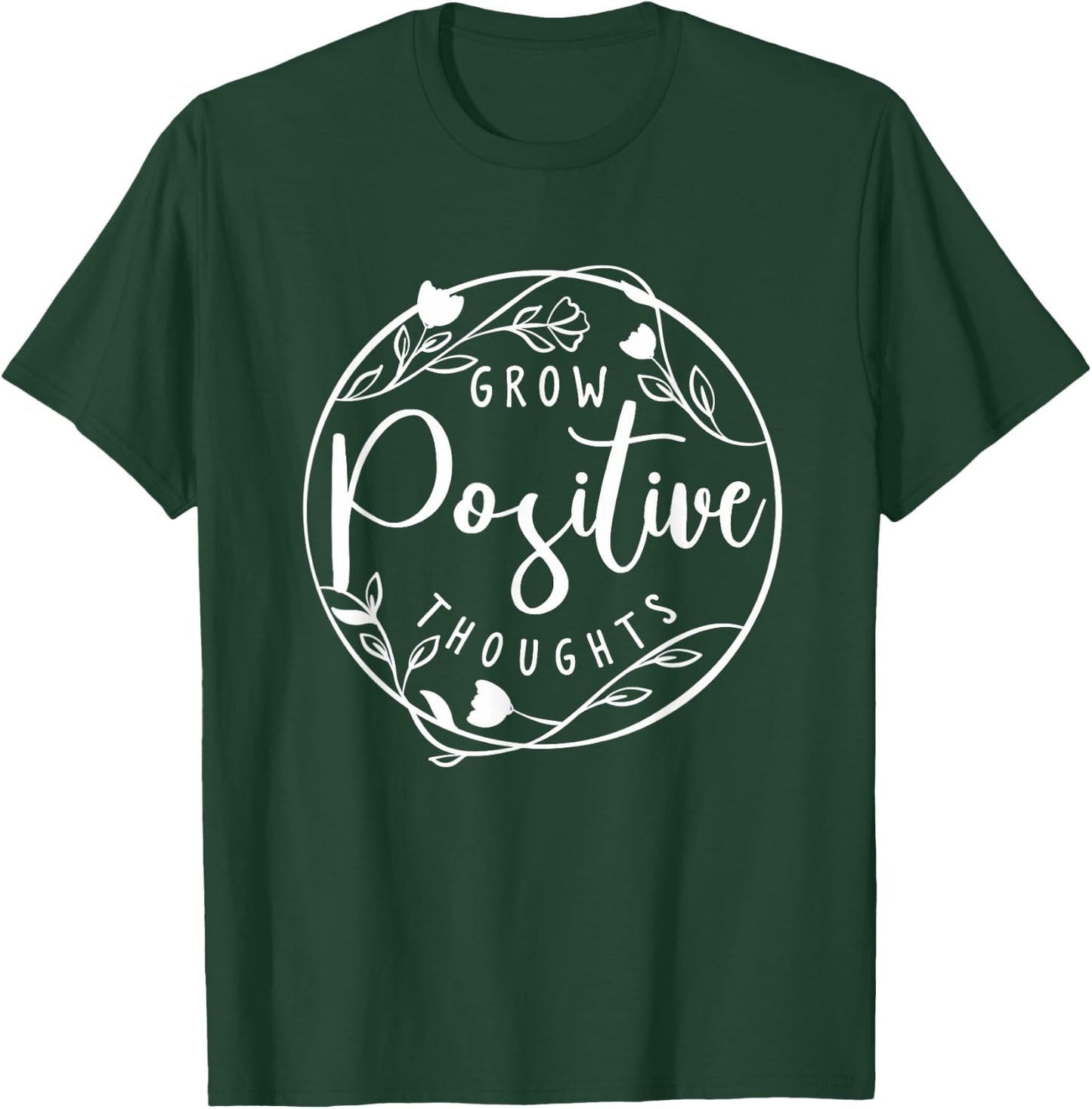 Positive affirmation and Spiritual or Grow positive Thoughts T-Shirt - T-Shirt | Forest