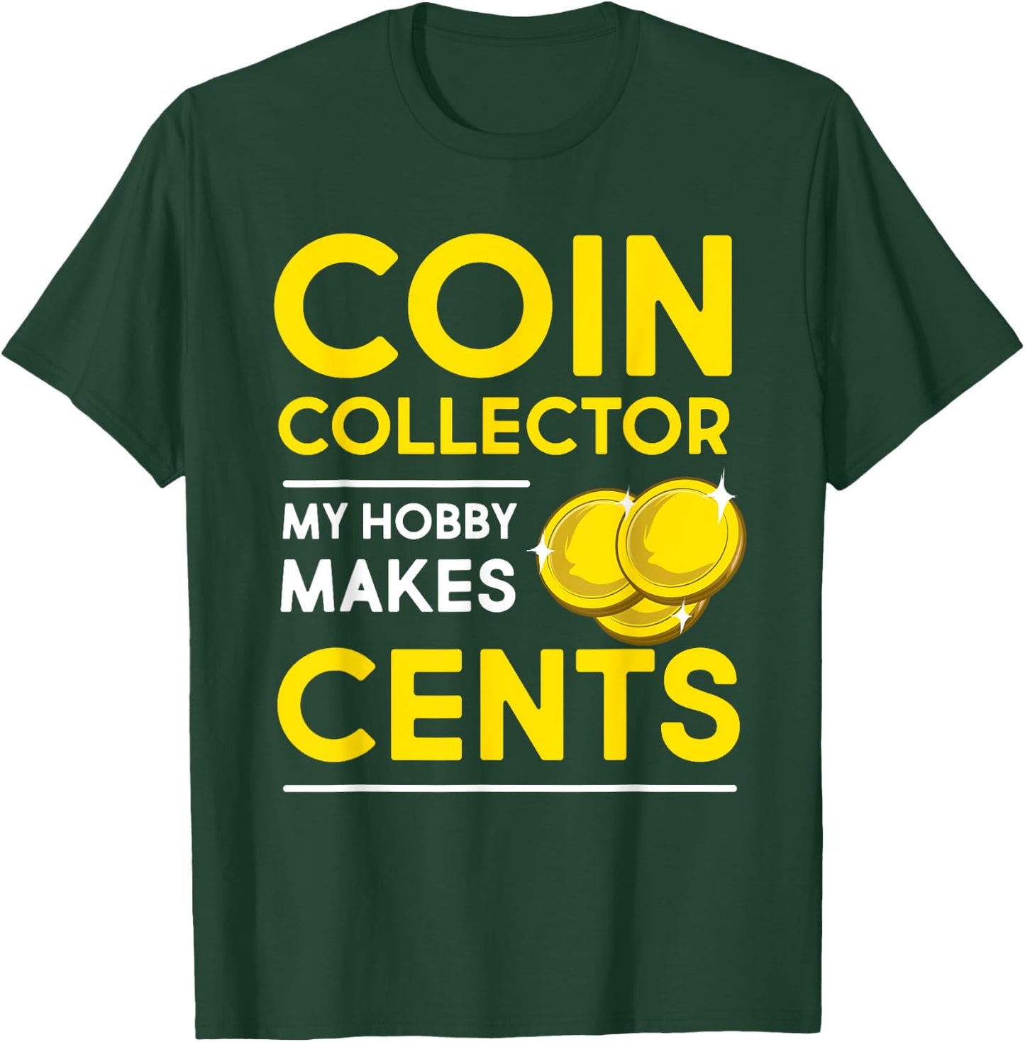 Funny Coin Collector Design Women Coin Collecting T-Shirt - T-Shirt | Forest