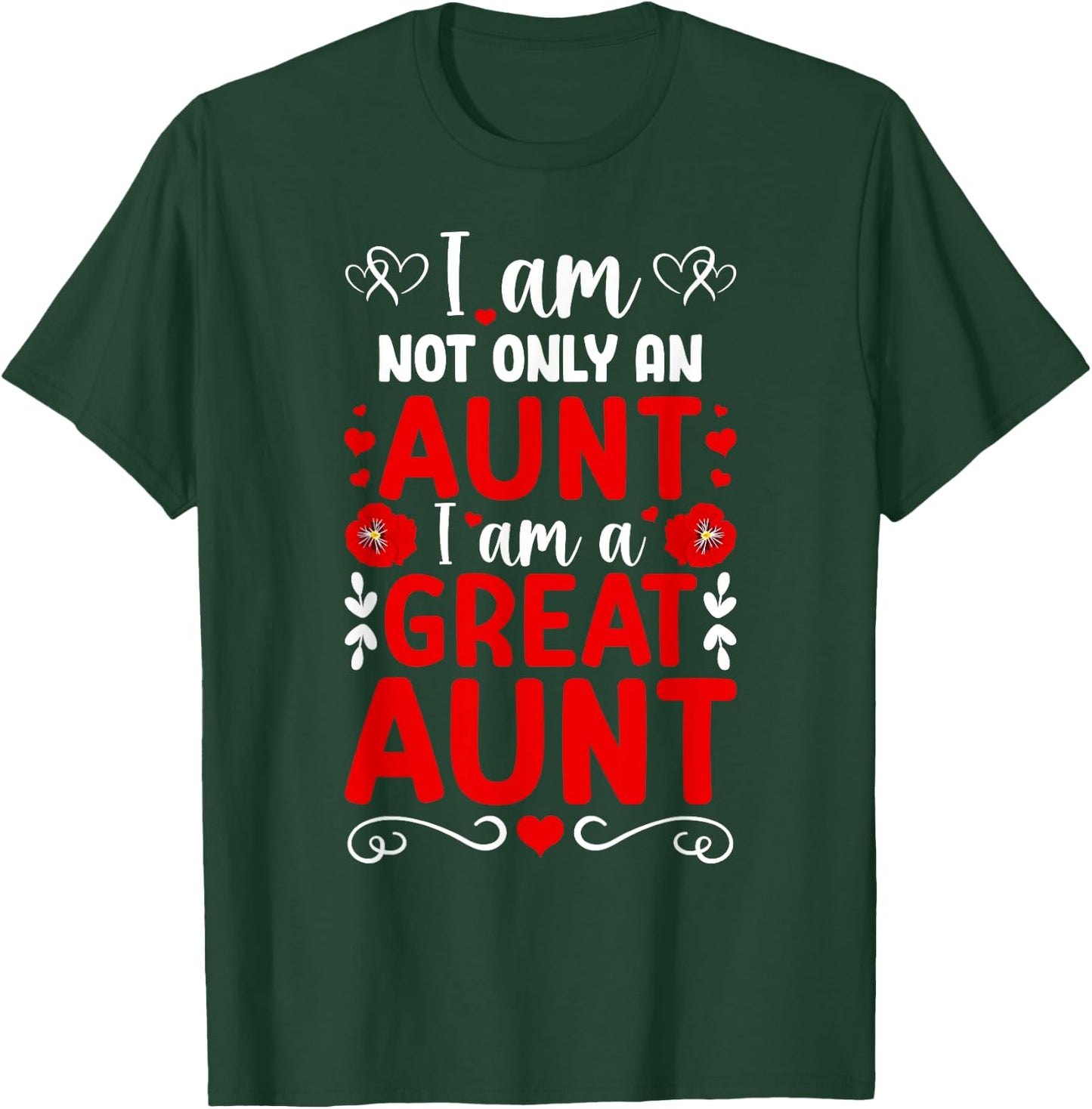 I Am A Great Aunt Proud Great Auntie T-Shirt - T-Shirt | Forest