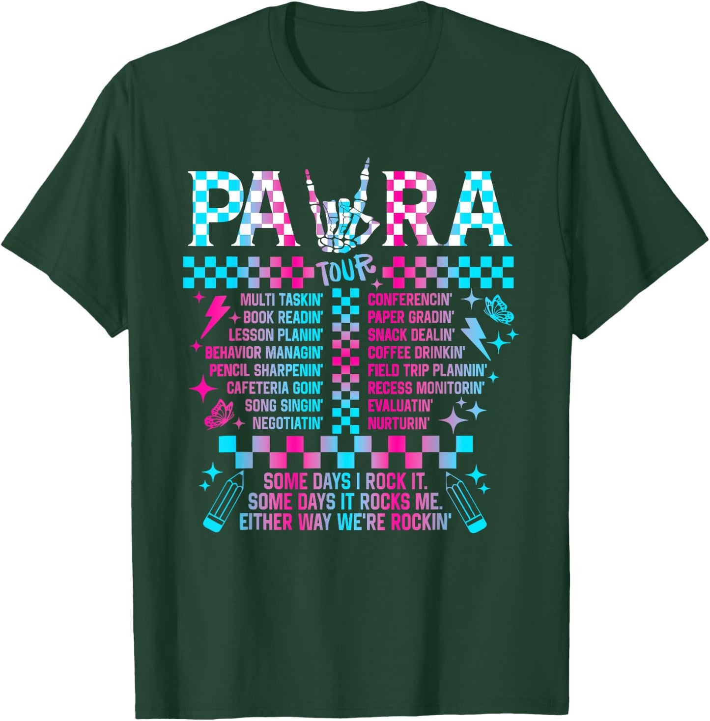 Para Tour Para Life Teacher Skeleton Some Days I Rock It T-Shirt - T-Shirt | Forest
