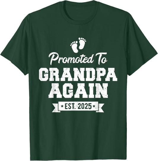 Promoted to Grandpa Again 2025 Soon To Be Grandfather Again T-Shirt - T-Shirt | Forest
